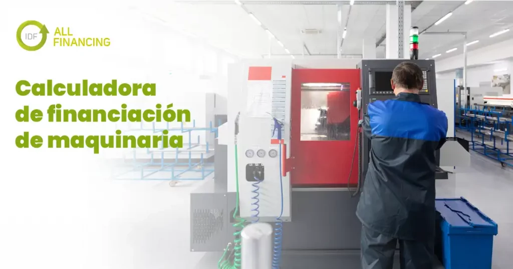 CALCULADORA DE FINANCIACIÓN MAQUINARIA II