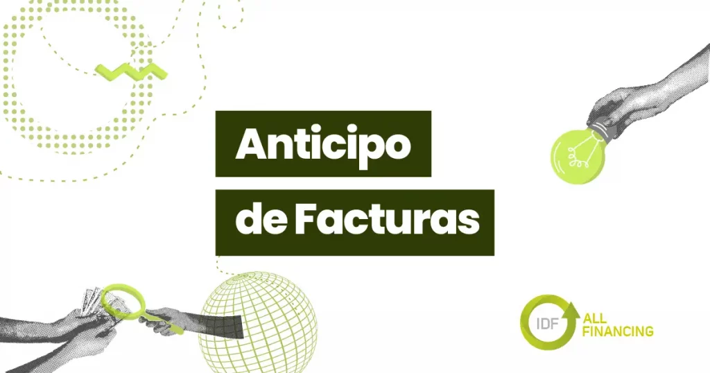 ANTICIPO DE FACTURAS IDF ALL FINANCING