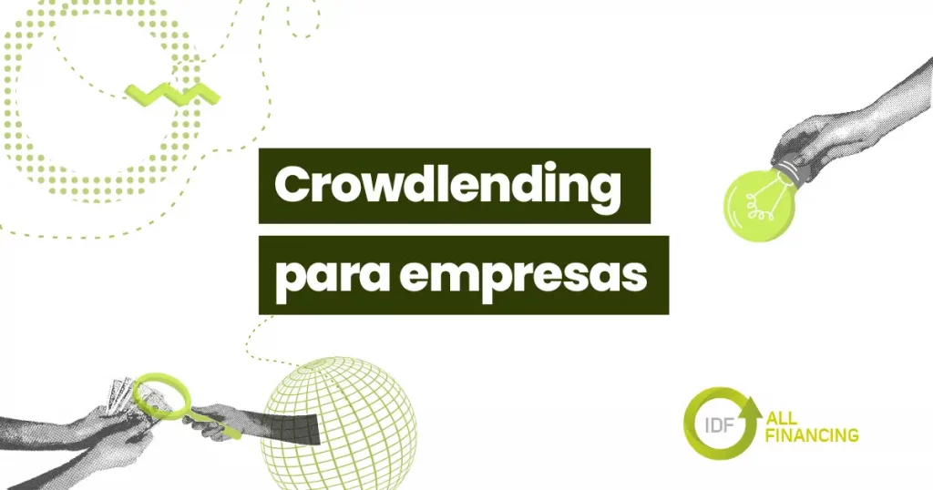 CROWDLENDING PARA EMPRESAS IDF ALL FINANCING