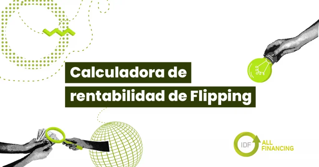 Calculadora de rentabilidad para Flipping Inmobiliario