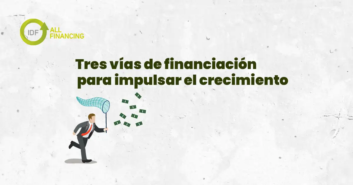 Las empresas que diversifican su financiación lideran el crecimiento