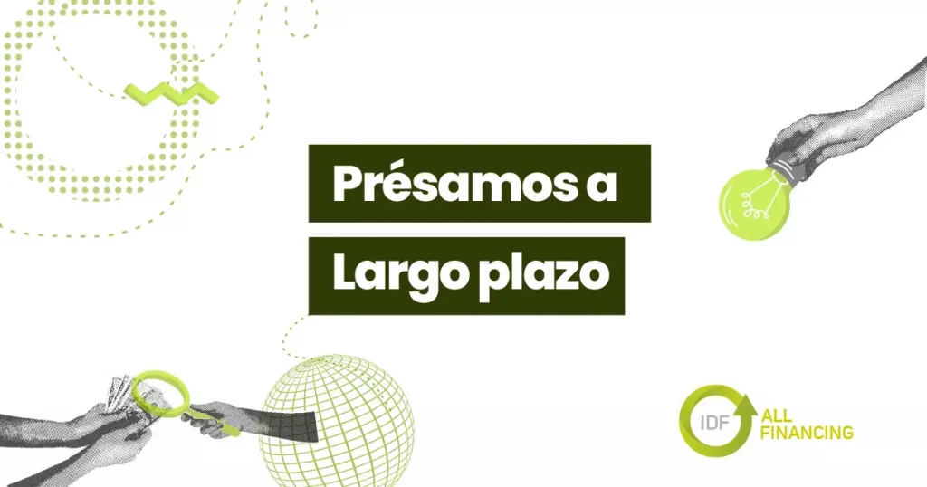 PRÉSTAMOS A LARGO PLAZO IDF ALL FINANCING
