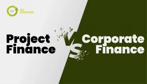 Project Finance vs Corporate Finance IDF ALL FINANCING