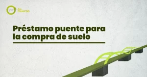 Préstamo puente para compra de suelo