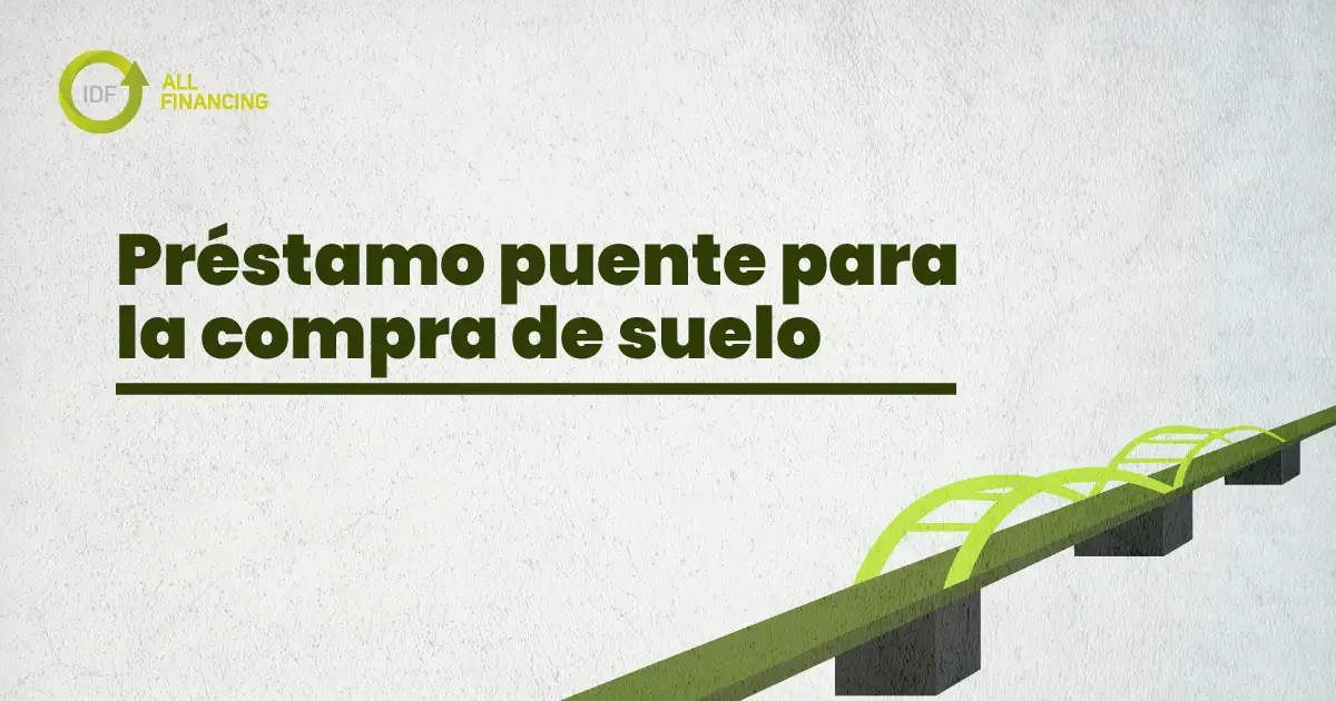 Préstamo puente para compra de suelo